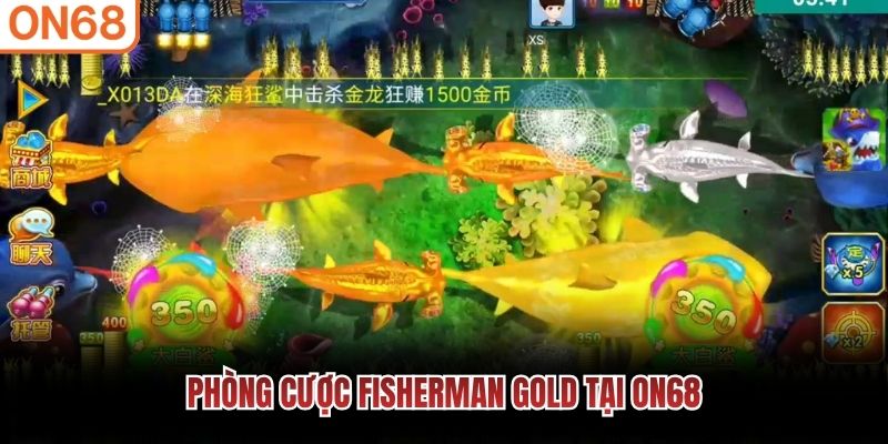 Phòng cược Fisherman Gold tại ON68