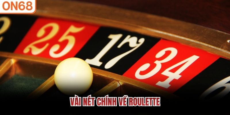 Vài nét chính về Roulette
